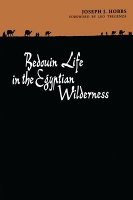 Bedouin Life in the Egyptian Wilderness Paperback Joseph J. Hobbs