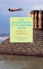 The Autobiography of an Unknown Indian Paperback Nirad C. Chaudhu