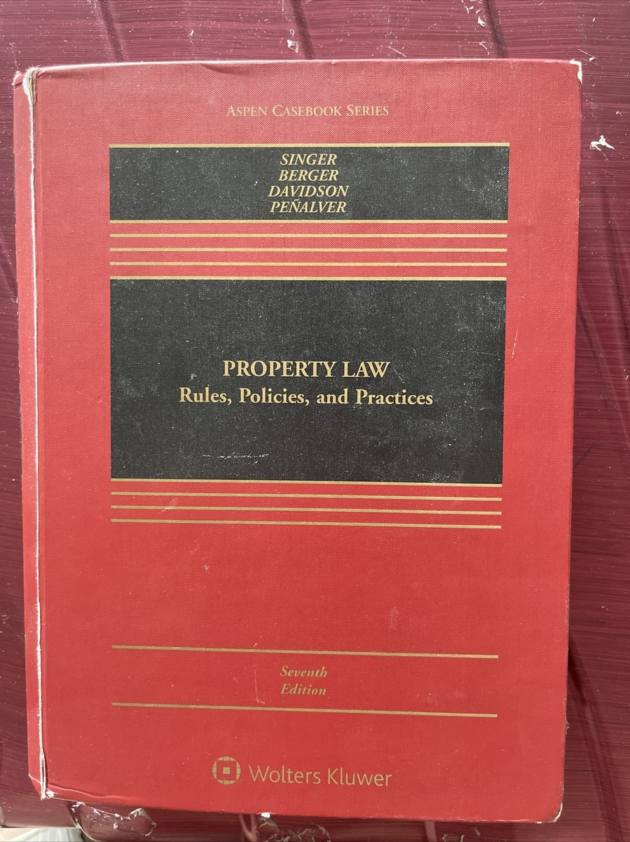 Aspen Casebook Property Law Rules, Policies, and Practices by  Bethany