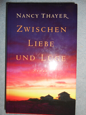 Nancy Thayer  Zwischen Liebe und Lüge  Roman gebunden