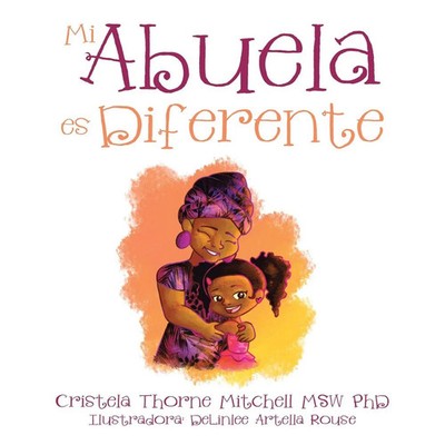 Cristela Thorne Mitchell Msw | Mi Abuela Es Diferente | Taschenbuch | Spanisch