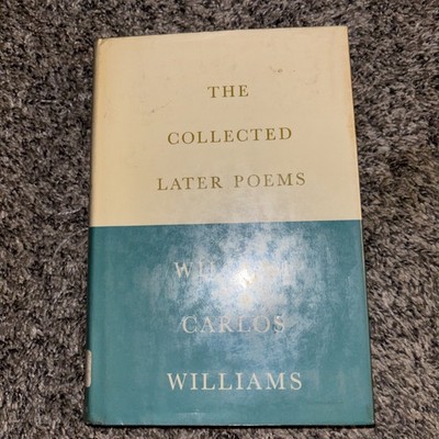 The collected later poems of William Carlos Williams