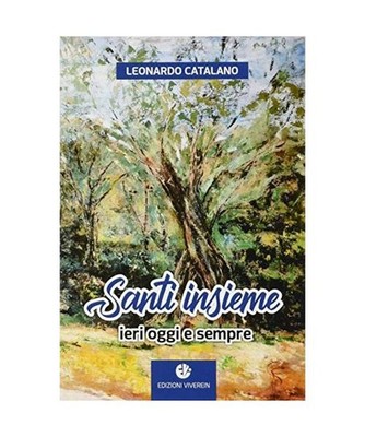 SANTI INSIEME IERI OGGI E SEMPRE, Catalano, Leonardo