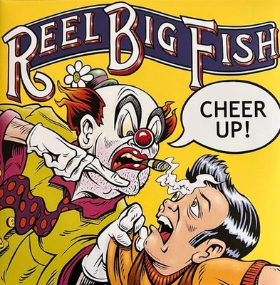 Reel Big Fish - Cheer Up 2xLP - vinyl NEW!