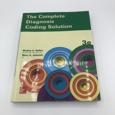 The Complete Diagnosis Coding Solution by Safian, Shelley|Johnson, Mary