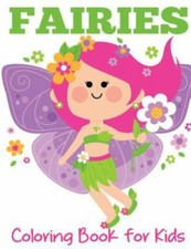 Fairies Coloring Book for Kids: Cute Fairies, Magical Gardens, and Enchanted ...