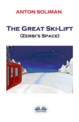 The Great Ski-Lift: Zerbi's space, Soliman, Pratt 9788873046165 Free Shipping-,