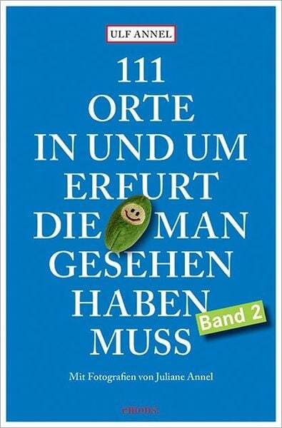 Thumbnail - 111 Orte In Und Um Erfurt, Die Man Gesehen Haben Muss