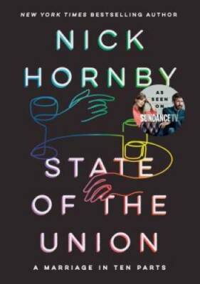 State of the Union: A Marriage in Ten Parts - Paperback By Hornby, Nick - GOOD