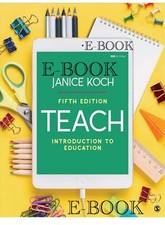 Teach: Introduction to Education Fifth Edition ISBN-13: 978-1071825808, ...