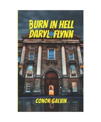 Burn in Hell Daryl Flynn, Conor Galvin