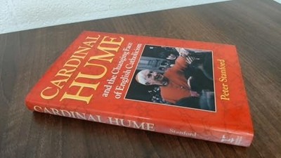 Cardinal Hume and the Changing Face of English Ca... by Stanford, Peter Hardback