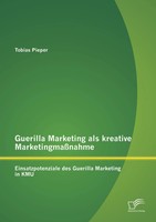 Tobias Pieper | Guerilla Marketing Als Kreative MarketingmaßNahme:...
