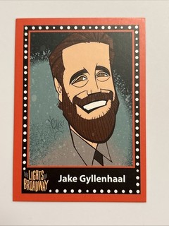 JAKE GYLLENHAAL Spring 2017 Edition LIGHTS OF BROADWAY Show Cards TRADING CARD!