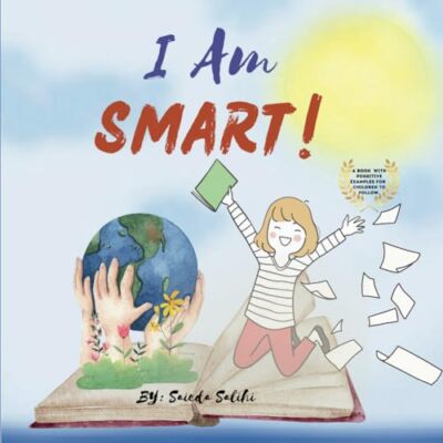 Salihi - I am Smart  A Book with Positive Examples for Children to Fol - X555z