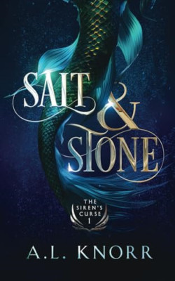 Salt & Stone, the Siren's Curse, Book 1:A Mermaid Fanta -  NEW A L Knorr 2018
