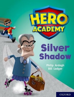 Hero Academy: Oxford Level 8, Purple Book Band: Silver Shadow, Ardagh, Ledger..