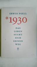 90906 Erwin Poell *1930 das Leben sucht sich seinen Weg ; Erinnerungen aus