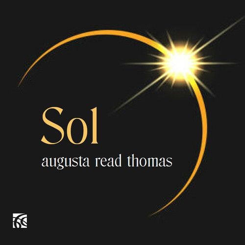 Audio Cd - Augusta Read Thomas - Sol - Nimbus Records -D- Neu-image