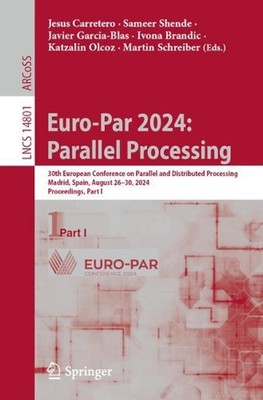 Euro-Par 2024: Parallel Processing: 30th European Conference on Parallel and Dis