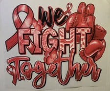 BREAST CANCER AWARENESS SUPPORT WE FIGHT TOGETHER SHIRT #0100 (FRONT PRINT)