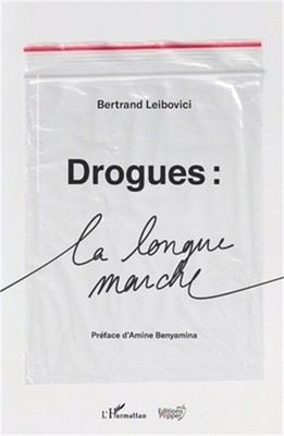 Drogues: La longue marche (Paperback or Softback)