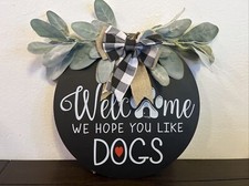 Farmhouse Welcome WreathSign for Front Door Porch Decor w/"We Hope You Like Dogs