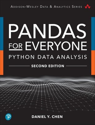 Pandas for Everyone: Python Data Analysis (Addison-Wesley Data & Analytics S...