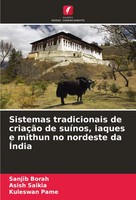 Sanjib Borah (U. A.) | Sistemas Tradicionais De CriaçãO De SuíNos, Iaques E...