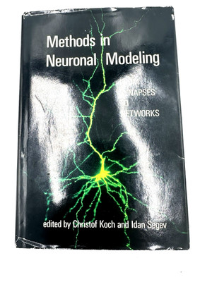 Methods in Neuronal Modeling Christof Koch Idan Segev MIT Press 1989 1st Ed