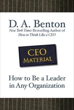 CEO Material: How to Be a Leader in Any Organization Hardcover D.