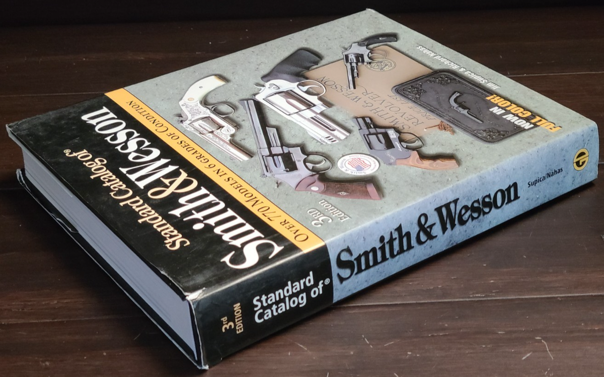 Standard Catalog of Smith and Wesson by Jim Supica and Richard