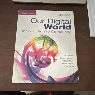 Our Digital World: Introduction to Computing by Jon Gordon