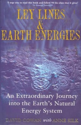 Ley Lines and Earth Energies by David Cowan - 9781931882156
