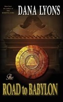 The Road To Babylon Dana Lyons Taschenbuch Kartoniert / Broschiert Englisch 2014