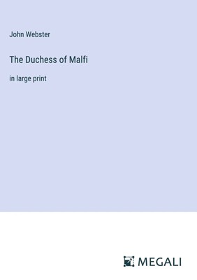 John Webster | The Duchess of Malfi | Buch | Englisch (2023) | in large print