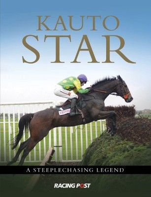 Kauto Star: A Steeplechasing Legend,Andrew Pennington