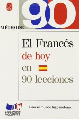 Methode 90 Le Francais Aujourd Hui Espagnol (Ldp Met.Li.Seul) (French Editio...