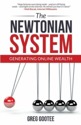 The Newtonian System: Generating Online Wealth by Gootee, Greg G., Like New U...