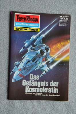 Perry Rhodan Bd. 1493 ''Das Gefängnis der Kosmokratin'' von Kurt Mahr Zustand A