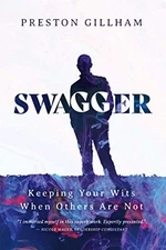 Swagger: Keeping Your Wits When Others Are Not