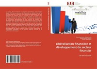 LibéRalisation FinancièRe Et DéVeloppement Du Secteur Financier Aida Kammoun Abd