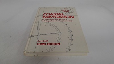 Coastal Navigation: A Programmed Learning Course, Smith, Gerry, A