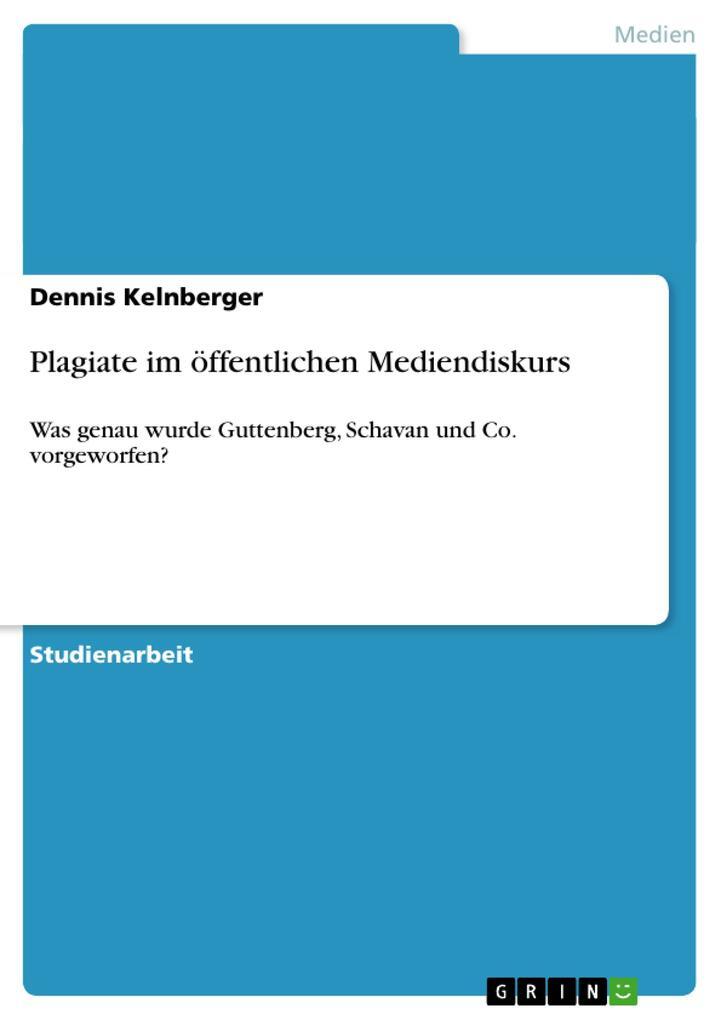 Thumbnail - Plagiate Öffentlichen Mediendiskurs | Dennis Kelnberger | 2014 |