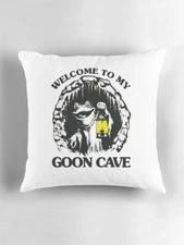 Welcome To My Goon Cave Pillowcase, Man Cave Pillow Case Two Sides 16", 18", 20"