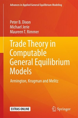 Trade Theory in Computable General Equilibrium Models | Peter B. Dixon (u. a.)