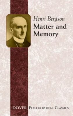 Matter and Memory, Paperback by Bergson, Henri; Paul, Nancy Margaret (TRN); P...