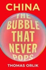China: The Bubble that Never Pops 9780190877408 by Orlik, Thomas