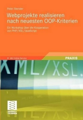 Webprojekte realisieren nach neuesten OOP-Kriterien: Ein Workshop ?ber die Koope