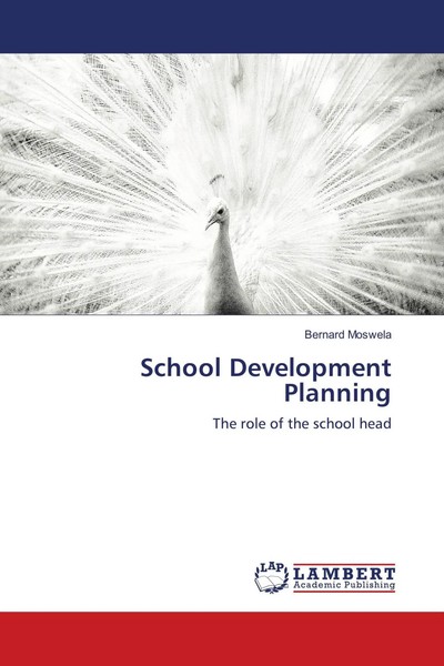 School Development Planning The Role Of The School Head Bernard Moswela Buch-image
